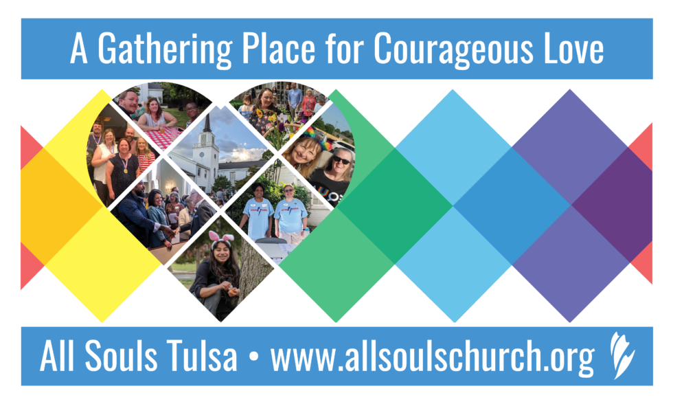 All Souls Unitarian Church Tulsa, Oklahoma Love Beyond Belief