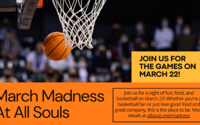 March Madness at All Souls: Bracket Pools, Chili Cook-Off, and Watch Party!