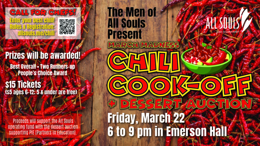 Sign up now for the Men of All Souls Chili Cook-Off on Friday, March 22 from 6-9pm. Visit allsouls.me/chili for rules and to sign up