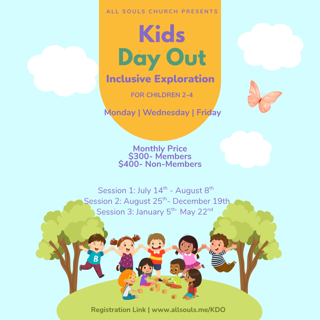 Image displays group of kids playing and enjoying selves. Text: Kids Day Out. Monday, Wednesday, Friday. Session Price $300 for member; $400 non-members. Learn more at allsouls.me/kdo.
